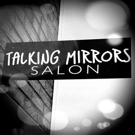 Talking mirrors salon